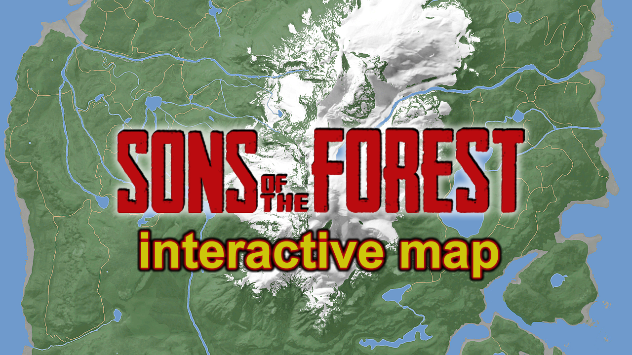 Sons of the Forest 2023 interactive map